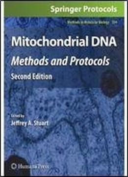 Mitochondrial Dna: Methods And Protocols (2nd Edition)