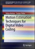 Motion Estimation Techniques For Digital Video Coding