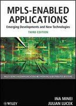 Mpls-enabled Applications Emerging Developments And New Technologies, 3rd Edition