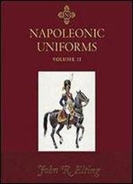 Napoleonic Uniforms Volume Ii