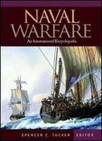 Naval Warfare: An International Encyclopedia - 3 Vol Set (Warfare Series)