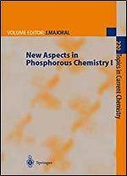 New Aspects In Phosphorus Chemistry I Topics In Current - 