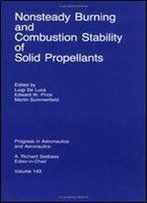 Nonsteady Burning And Combustion Stability Of Solid Propellants