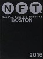 Not For Tourists Guide To Boston 2016