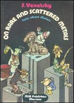 On Rare And Scattered Metals