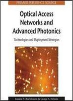 Optical Access Networks And Advanced Photonics