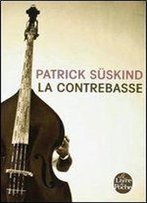 Patrick Suskind, 'La Contrebasse'