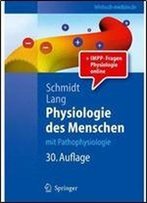 Physiologie Des Menschen: Mit Pathophysiologie (Auflage: 30)