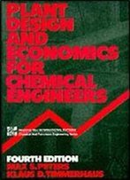 Plant Design And Economics For Chemical Engineers (Mcgraw-Hill International Editions: Chemical & Petroleum Engineering Series)