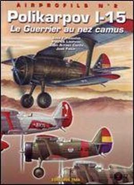 Polikarpov I-15, Le Guerrier Au Nez Camus (airprofils No. 2)