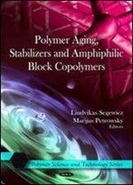 Polymer Aging, Stabilizers And Amphiphilic Block Copolymers