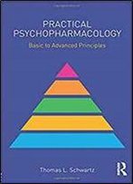 Practical Psychopharmacology (Clinical Topics In Psychology And Psychiatry)