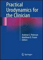 Practical Urodynamics For The Clinician