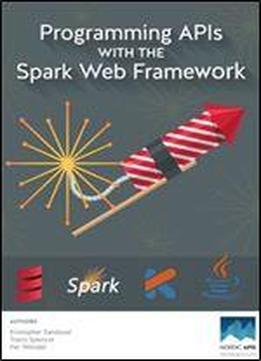 Programming Apis With The Spark Web Framework