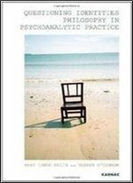 Questioning Identities: Philosophy In Psychoanalytic Practice