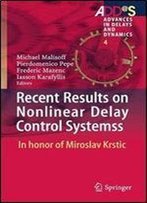 Recent Results On Nonlinear Delay Control Systems: In Honor Of Miroslav Krstic