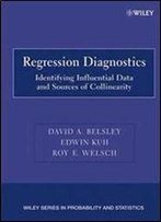 Regression Diagnostics: Identifying Influential Data And Sources Of Collinearity
