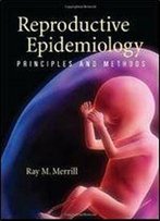 Reproductive Epidemiology: Instructors Resource: Principles And Methods