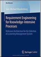 Requirement Engineering For Knowledge-Intensive Processes