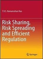 Risk Sharing, Risk Spreading And Efficient Regulation
