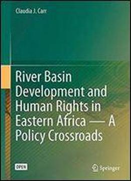 River Basin Development And Human Rights In Eastern Africa