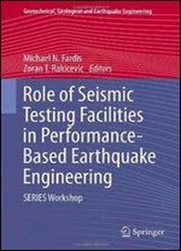 Role Of Seismic Testing Facilities In Performance-based Earthquake Engineering