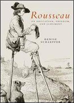 Rousseau On Education, Freedom, And Judgment