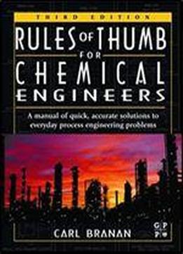 Rules Of Thumb For Chemical Engineers, Third Edition