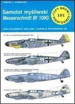 Samolot Mysliwski Messerschmitt Bf 109g (Typy Broni I Uzbrojenia 181)