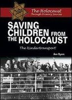 Saving Children From The Holocaust: The Kindertransport