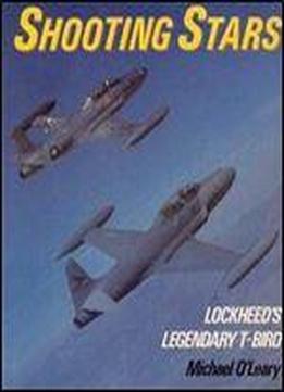 Shooting Stars: Lockheed's Legendary T-bird (osprey Colour Series)
