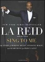 Sing To Me: My Story Of Making Music, Finding Magic, And Searching For Who's Next