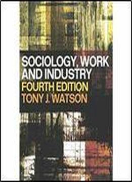 Sociology, Work And Industry