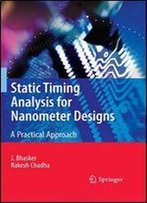 Static Timing Analysis For Nanometer Designs