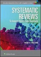 Systematic Reviews To Answer Health Care Questions