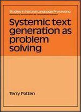 Systemic Text Generation As Problem Solving