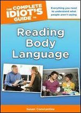 The Complete Idiot's Guide To Reading Body Language