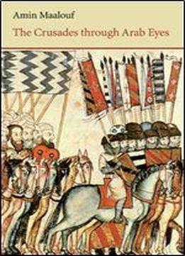 The Crusades Through Arab Eyes