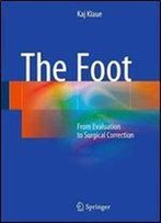 The Foot: From Evaluation To Surgical Correction