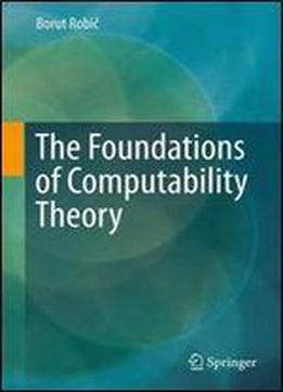 The Foundations Of Computability Theory
