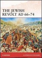 The Jewish Revolt Ad 66-74