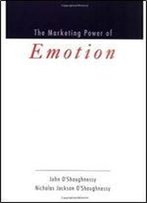 The Marketing Power Of Emotion