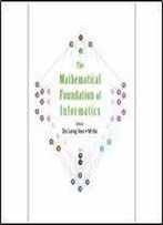 The Mathematical Foundation Of Informatics