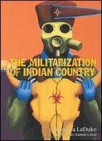The Militarization Of Indian Country