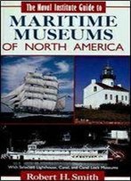 The Naval Institute Guide To Maritime Museums Of North America