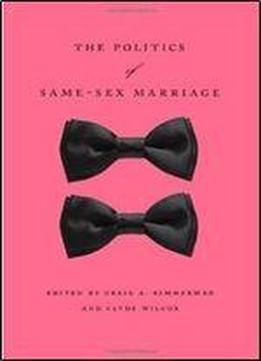 The Politics Of Same-sex Marriage
