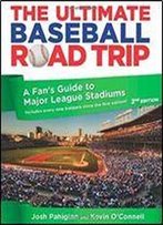 The Ultimate Baseball Road Trip: A Fan's Guide To Major League Stadiums
