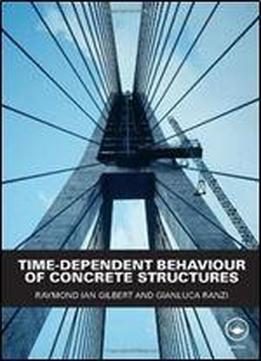Time-dependent Behaviour Of Concrete Structures