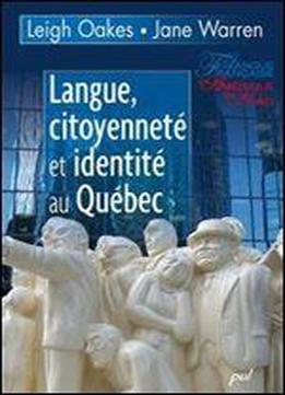 Warren Oakes, Jane Warren, 'langue, Citoyennete Et Identite Au Quebec'