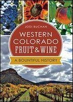 Western Colorado Fruit & Wine